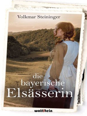 cover image of Die bayerische Elsässerin